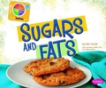 Cover: Sugars and Fats - Capstone Press