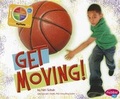 Cover: Get Moving! - Capstone Press