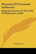 Cover: Elements Of Fractional Arithmetic - Kessinger Publishing