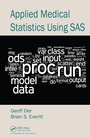 Cover: Applied Medical Statistics Using SAS - Chapman & Hall/CRC