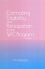 Cover: Estimating Eligibility and Participation for the WIC Program - National Academies Press