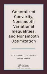 Enlarge image Cover: Generalized Convexity, Nonsmooth Variational Inequalities, and Nonsmooth Optimization - Chapman & Hall/CRC