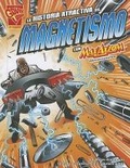 Cover: La Historia Atractiva del Magnetismo Con Max Axiom, Supercientifico - Capstone Press