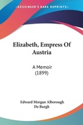 Bild: Elizabeth, Empress Of Austria - Kessinger Publishing