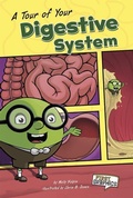 Cover: First Graphics Body Systems Tour of Your Digestive System - Capstone Press