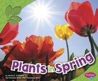 Enlarge image Cover: All About Spring Plants in Spring - Capstone Press