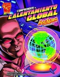 Cover: Comprender El Calentamiento Global Con Max Axiom, Supercientifico - Capstone Press