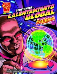 Enlarge image Cover: Comprender El Calentamiento Global Con Max Axiom, Supercientifico (Understanding Global Warming with Max Axiom, Super Scientist) - Capstone Press