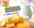 Cover: Whats on Myplate? Dairy on Myplate - Capstone Press