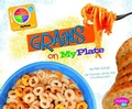 Cover: Whats on Myplate? Grains on Myplate - Capstone Press
