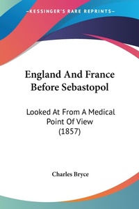 Abbildung von: England And France Before Sebastopol - Kessinger Publishing