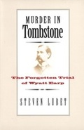 Cover: Murder in Tombstone - Yale University Press