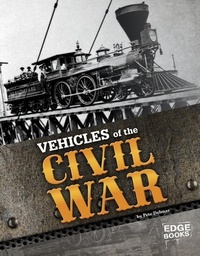 Enlarge image Cover: Vehicles of the Civil War - Capstone Press