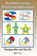 Cover: Manifold Learning Theory and Applications - CRC Press