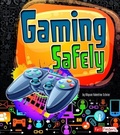 Cover: Gaming Safely - Capstone Press