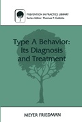 Cover: Type A Behavior: Its Diagnosis and Treatment - Kluwer Academic / Plenum Publishers