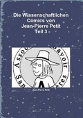 Cover: Die Wissenschaftlichen Comics Von Jean-Pierre Petit Teil 3 - Lulu.com