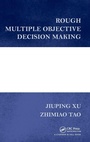 Cover: Rough Multiple Objective Decision Making - Chapman & Hall/CRC