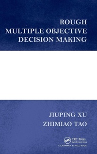 Enlarge image Cover: Rough Multiple Objective Decision Making - Chapman & Hall/CRC