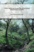 Cover: When Green the Grass Did Grow Around the Fumbles of Desire - Lulu.com