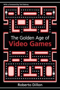 Enlarge image Cover: The Golden Age of Video Games - Taylor & Francis