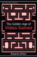 Cover: The Golden Age of Video Games - CRC Press
