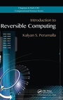 Cover: Introduction to Reversible Computing - Chapman & Hall/CRC