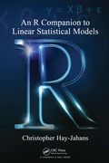 Cover: An R Companion to Linear Statistical Models - Chapman & Hall/CRC
