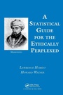 Cover: A Statistical Guide for the Ethically Perplexed - Chapman & Hall/CRC