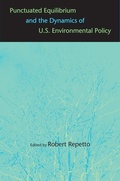Cover: Punctuated Equilibrium and the Dynamics of U.S. Environmental Policy - Yale University Press