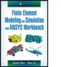 Cover: Finite Element Modeling and Simulation with ANSYS Workbench - CRC Press