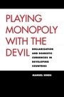 Cover: Playing Monopoly with the Devil - Yale University Press