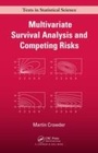 Cover: Multivariate Survival Analysis and Competing Risks - Chapman & Hall/CRC