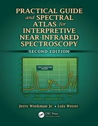 Abbildung von: Practical Guide and Spectral Atlas for Interpretive Near-Infrared Spectroscopy - CRC Press