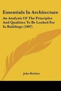 Cover: Essentials In Architecture - Kessinger Publishing