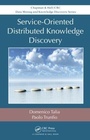 Cover: Service-Oriented Distributed Knowledge Discovery - Chapman & Hall/CRC