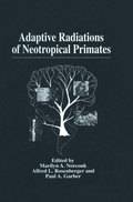 Cover: Adaptive Radiations of Neotropical Primates - Kluwer Academic / Plenum Publishers