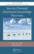 Cover: Service-Oriented Distributed Knowledge Discovery - Chapman & Hall/CRC