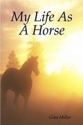 Cover: My Life As A Horse - Lulu.com