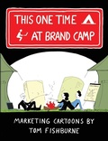 Cover: This One Time, at Brand Camp - Lulu.com