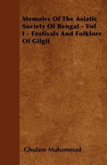 Cover: Memoirs Of The Asiatic Society Of Bengal - Vol I - Festivals And Folklore Of Gilgit - Read Books