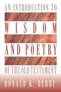 Enlarge image Cover: An Introduction to Wisdom and Poetry of the Old Testament - B&H Academic