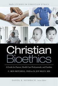 Enlarge image Cover: Christian Bioethics - Broadman & Holman Publishers