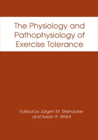 Enlarge image Cover: The Physiology and Pathophysiology of Exercise Tolerance - Kluwer Academic/Plenum Publishers