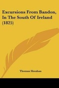 Cover: Excursions From Bandon, In The South Of Ireland (1825) - Kessinger Publishing