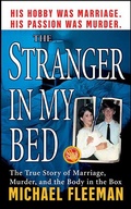 Cover: The Stranger in My Bed - St. Martin's True Crime