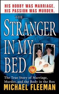 Enlarge image Cover: The Stranger in My Bed - St. Martin's True Crime