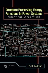 Enlarge image Cover: Structure Preserving Energy Functions in Power Systems - CRC Press