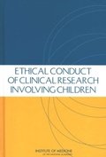 Cover: Ethical Conduct of Clinical Research Involving Children - National Academies Press