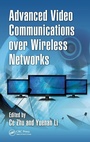 Cover: Advanced Video Communications over Wireless Networks - CRC Press
